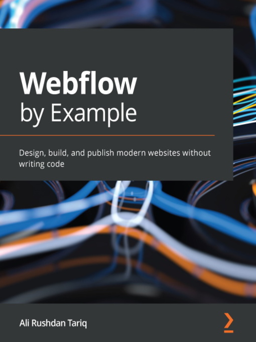Title details for Webflow by Example by Ali Rushdan Tariq - Wait list